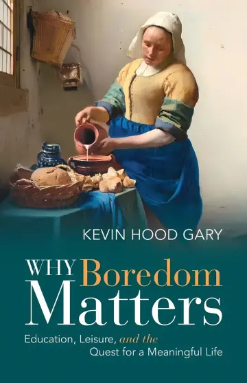 Cover of Why Boredom Matters
