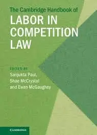 Cover of The Cambridge Handbook of Labor in Competition Law