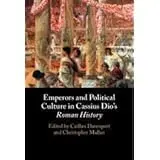 Cover of Emperors and Political Culture in Cassius Dio's Roman History