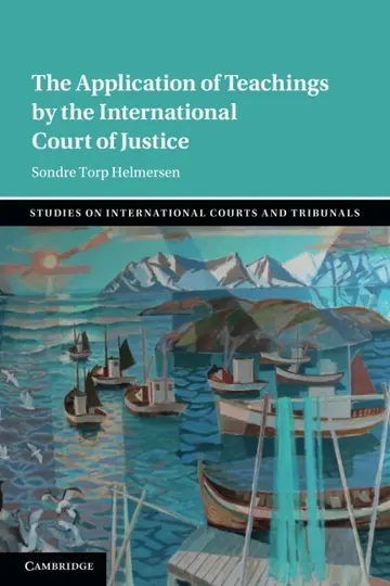 Cover of The Application of Teachings by the International Court of Justice