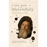 Cover of A User's Guide to Melancholy