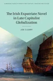 Cover of The Irish Expatriate Novel in Late Capitalist Globalization
