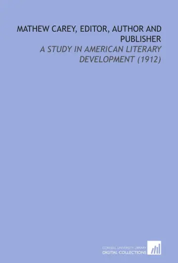 Cover of Mathew Carey, Editor, Author and Publisher