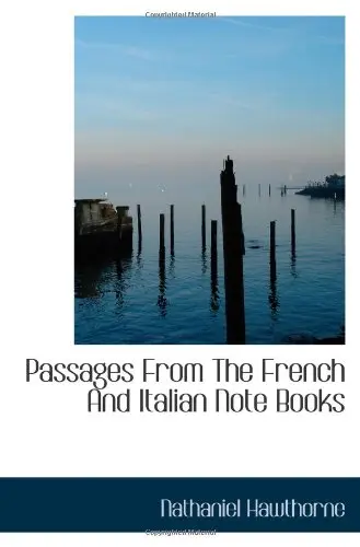 Cover of Passages from the French and Italian Note Books