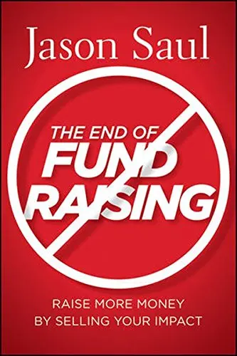Cover of The End of Fundraising