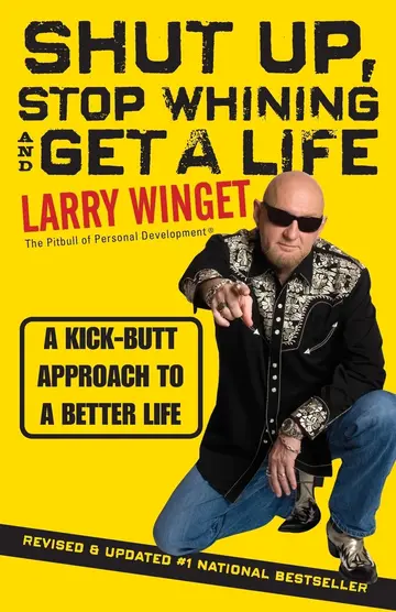 Cover of Shut Up, Stop Whining, and Get a Life