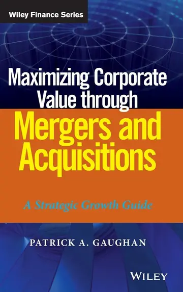 Cover of Maximizing Corporate Value Through Mergers and Acquisitions