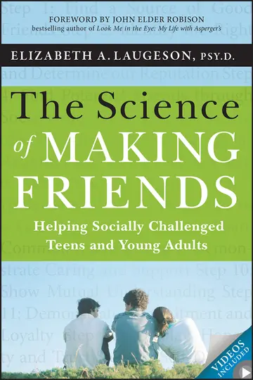 Cover of The Science of Making Friends - Helping Socially allenged Teens and Young Adults