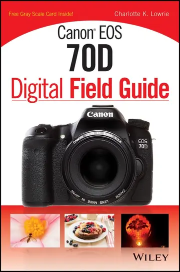 Cover of Canon EOS 70D Digital Field Guide