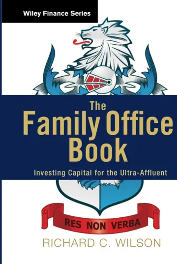 Cover of The Family Office Book - Investing Capital for the Ultra-Affluent