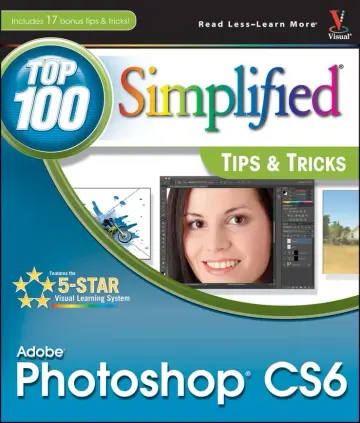 Cover of Adobe Photoshop CS6 Top 100 Simplified Tips and Tricks