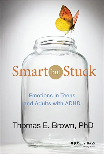 Cover of Smart but Stuck - Emotions in Teens and Adults with ADHD