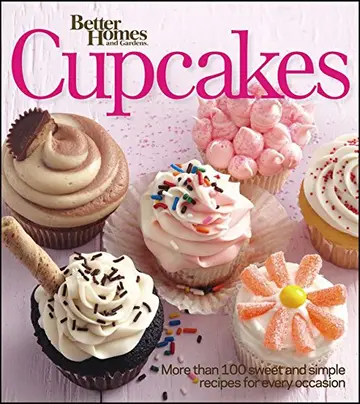 Cover of Better Homes and Gardens Cupcakes