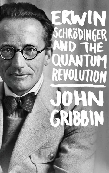 Cover of Erwin Schrodinger and the Quantum Revolution