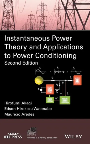 Cover of Instantaneous Power Theory and Applications to Power Conditioning 2Ed
