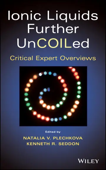 Cover of Ionic Liquids Further Uncoiled