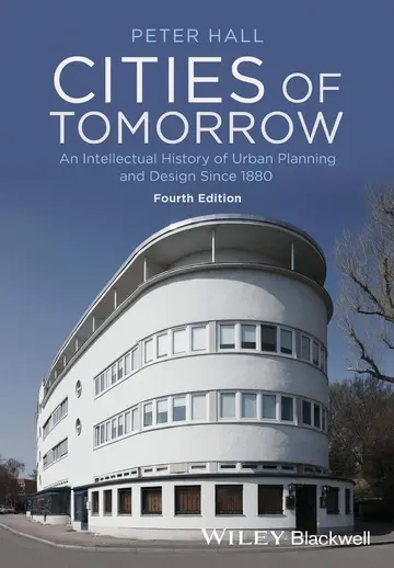 Cover of Cities of Tomorrow - An Intellectual History of Urban Planning and Design Since 1880 4e