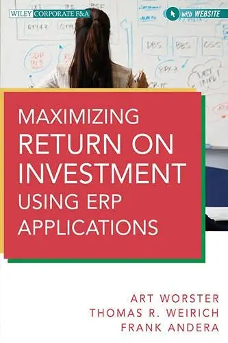 Cover of Maximizing Return on Investment Using Erp Applications
