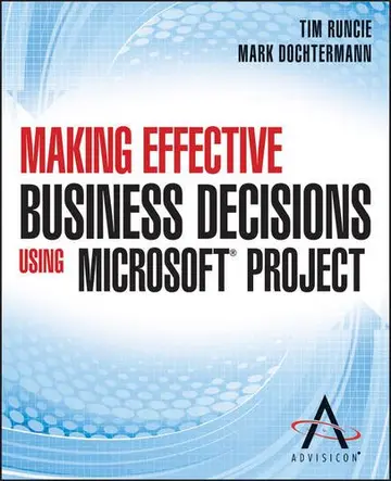 Cover of Making Effective Business Decisions Using Microsoft Project