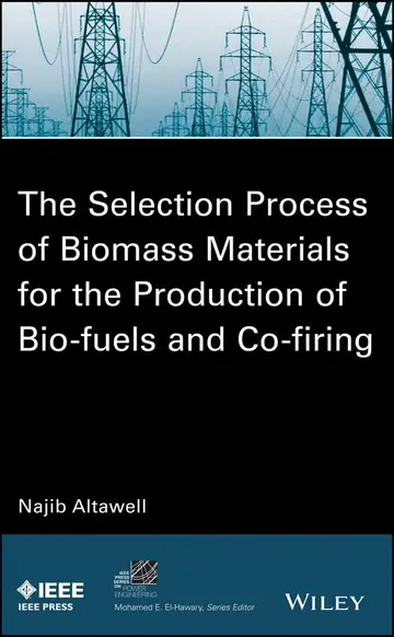 Cover of Selection Process of Biomass Materials for the Production of Bio-Fuels and Co-Firing