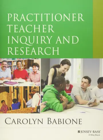 Cover of Practitioner Teacher Inquiry and Research