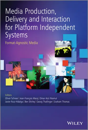 Cover of Media Production, Delivery and Interaction for Platform Independent Systems