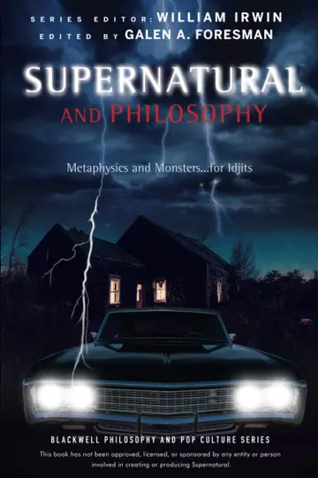 Cover of Supernatural and Philosophy - Metaphysics and Monsters... for Idjits