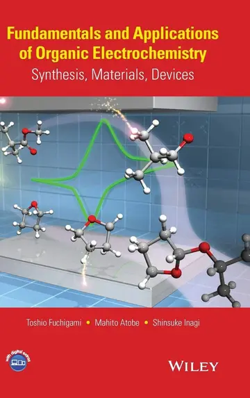 Cover of Fundamentals and Application of Organic Electrochemistry Synthesis Materials Devices