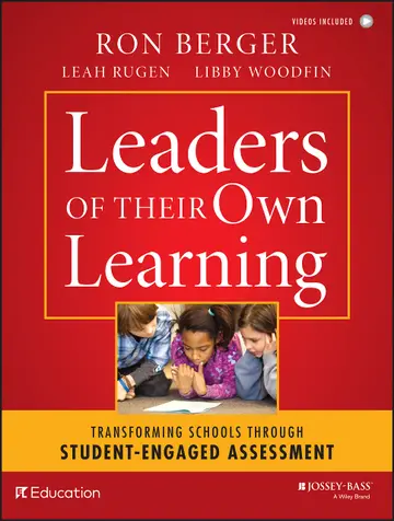 Cover of Leaders of Their Own Learning - Transforming Schools Through Student-Engaged Assessment