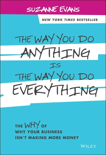 Cover of The Way You Do Anything Is the Way You Do Everything