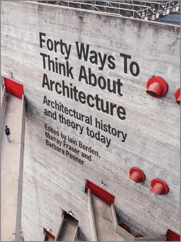 Cover of Forty Ways to Think about Architecture - Architectural History and Theory Today