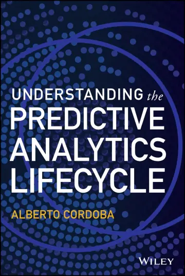 Cover of Understanding the Predictive Analytics Lifecycle