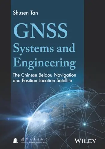 Cover of Gnss Systems and Engineering the Chinese Beidou Navigation and Position Location Satellite