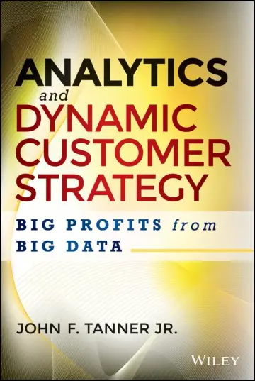 Cover of Analytics and Dynamic Customer Strategy