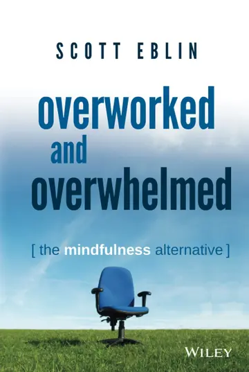 Cover of Overworked and Overwhelmed