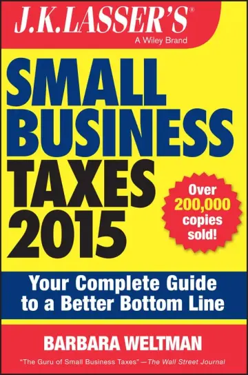 Cover of J.K. Lasser′s Small Business Taxes 2015