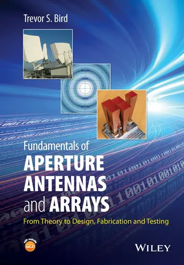 Cover of Fundamentals of Aperture Antennas and Arrays - From Theory to Design, Fabrication and Testing