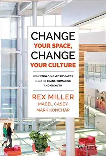 Cover of Change Your Space, Change Your Culture