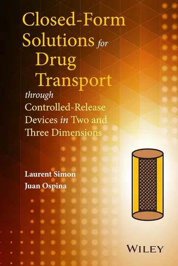 Cover of Closed-Form Solutions for Drug Transport Through Controlled-Release Devices in Two and Three Dimensions