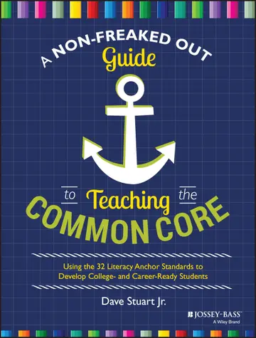 Cover of A Non-Freaked Out Guide to Teaching the Common Core