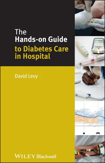 Cover of The Hands on Guide to Diabetes Care in Hospital