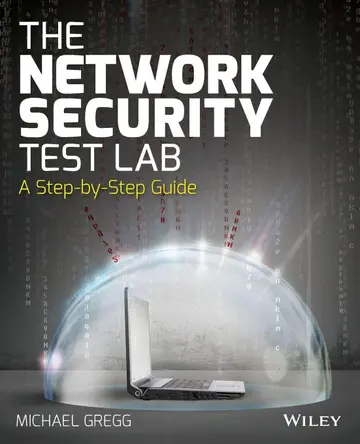 Cover of The Network Security Test Lab - A Step-by-Step Guide