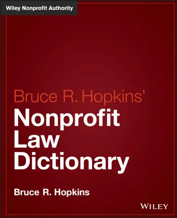Cover of Bruce R. Hopkins' Nonprofit Law Dictionary