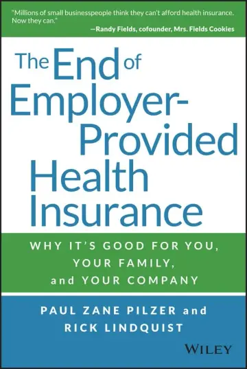Cover of The End of Employer–Provided Health Insurance
