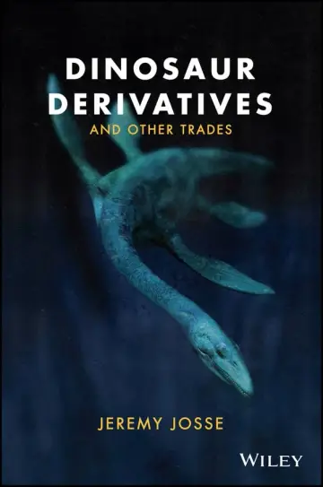 Cover of Dinosaur Derivatives and Other Trades