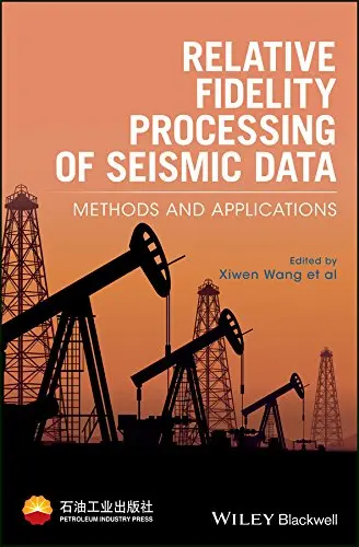 Cover of Relative Fidelity Processing of Seismic Data