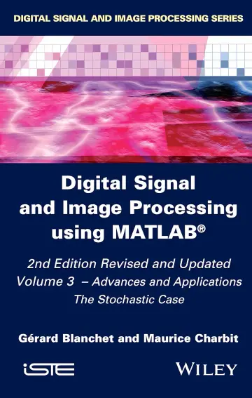 Cover of Digital signal and image processing using MATLAB®. Volume 3, Advances and applications