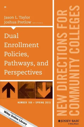 Cover of Dual Enrollment Policies, Pathways, and Perspectives