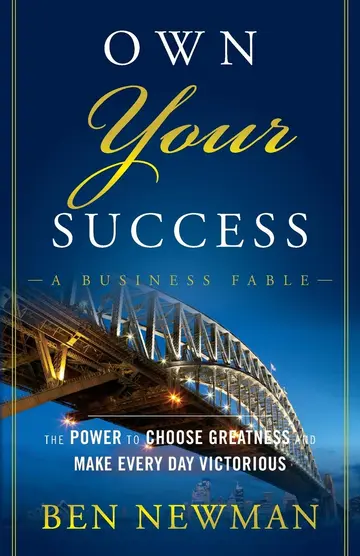 Cover of Own YOUR Success - The Power to Choose Greatness and Make Every Day Victorious
