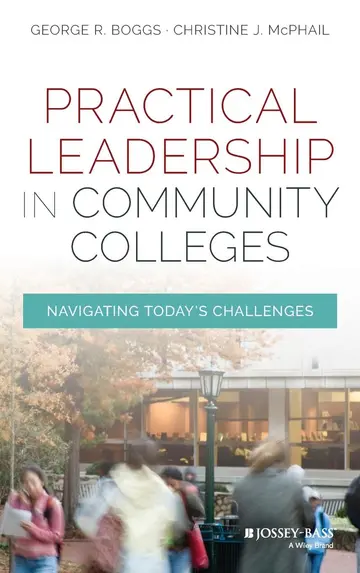 Cover of Practical Leadership in Community Colleges - Navigating Today's Challenges